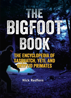 Redfern, Nick. The Bigfoot Book - The Encyclopedia of Sasquatch, Yeti and Cryptid Primates. Visible Ink Press, 2015.