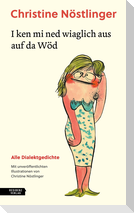 I ken mi ned wiaglich aus auf da Wöd