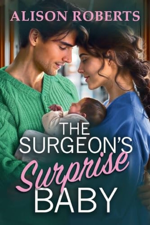 Roberts, Alison. The Surgeon's Surprise Baby. Boldwood Books Ltd, 2026.