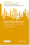 Marek Thee: My Story