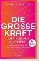Die große Kraft der kleinen Schritte