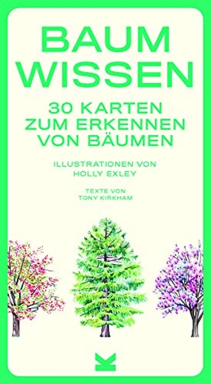 Kirkham, Tony. Baum-Wissen - 30 Karten zum Erkennen von Bäumen. Laurence King Verlag GmbH, 2020.
