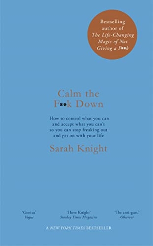 Knight, Sarah. Calm the F**k Down. Quercus Publishing Plc, 2019.