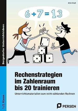 Kraft, Ellen. Rechenstrategien im Zahlenraum bis 20 trainieren - Unterrichtsmaterialien zum nicht-zählenden Rechnen (1. und 2. Klasse). Persen Verlag i.d. AAP, 2015.