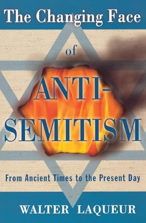 Laqueur, Walter. The Changing Face of Antisemitism - From Ancient Times to the Present Day. Oxford University Press, 2008.