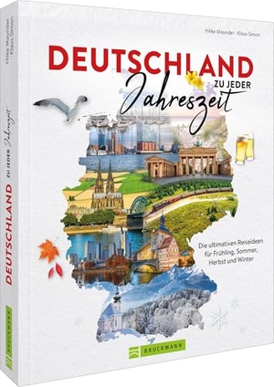 Mentzel, Britta / Martin, Silke et al. Deutschland zu jeder Jahreszeit - Die ultimativen Reiseideen für Frühling, Sommer, Herbst und Winter. Bruckmann Verlag GmbH, 2025.