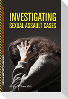 INVESTIGATING SEXUAL ASSAULT CASES
