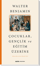 Cocuklar, Genclik ve Egitim Üzerine