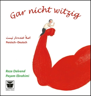 Ebrahimi, Payam. Gar nicht witzig (Persisch-deutsch). Verlag Edition Orient, 2023.