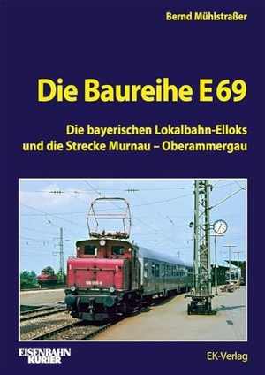 Mühlstraßer, Bernd. Die Baureihe E 69 - Die bayerischen Lokalbahn-Elloks und die Strecke Murnau - Oberammergau. Ek-Verlag EisenbahnKurier, 2026.