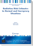 Radiation Risk Estimates in Normal and Emergency Situations
