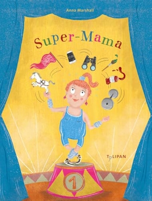 Marshall, Anna. Super-Mama. Tulipan Verlag, 2023.