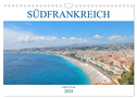 Südfrankreich - Côte d¿Azur (Wandkalender 2024 DIN A4 quer), CALVENDO Monatskalender