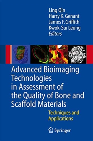 Qin, L. / K. S. Leung et al (Hrsg.). Advanced Bioimaging Technologies in Assessment of the Quality of Bone and Scaffold Materials - Techniques and Applications. Springer Berlin Heidelberg, 2010.