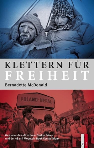 McDonald, Bernadette. Klettern für Freiheit. AS Verlag, 2013.