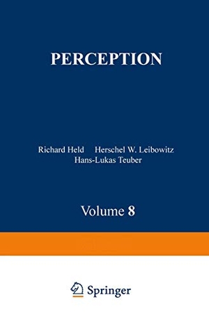 Held, R. / H. L. Teubner et al (Hrsg.). Perception. Springer Berlin Heidelberg, 2012.