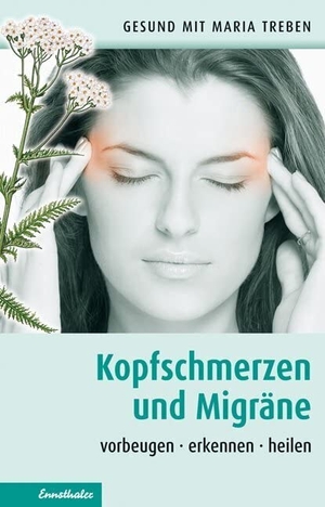 Treben, Maria. Kopfschmerzen und Migräne - Vorbeugen - erkennen - heilen. Ennsthaler GmbH + Co. Kg, 2008.
