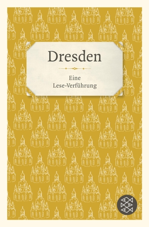 Jens Reichel / Juliane Beckmann. Dresden - Eine Lese-Verführung. FISCHER Taschenbuch, 2009.