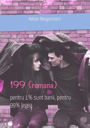Morgenstern, Adrian. 199 (romana) - pentru 1% sunt banii, pentru 99% legea. Books on Demand, 2019.
