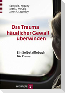 Das Trauma häuslicher Gewalt überwinden