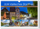 ULM Idyllisches Stadtherz (Wandkalender 2024 DIN A4 quer), CALVENDO Monatskalender