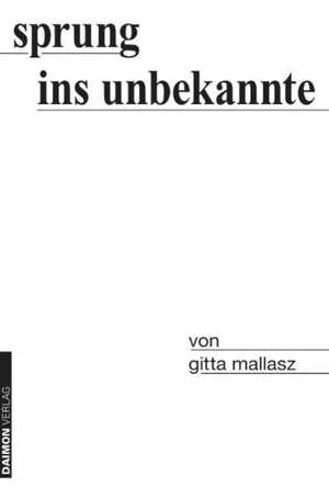 Mallasz, Gitta. Sprung ins Unbekannte. Daimon, 2007.