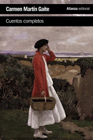 Martín Gaite, Carmen. Cuentos completos. Alianza Editorial, 2015.