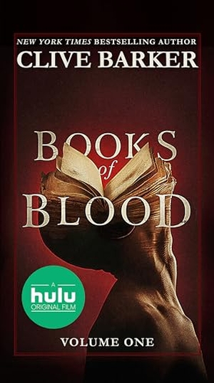 Barker, Clive. Clive Barker's Books of Blood - Volume One (Movie Tie-In). Random House, 2020.