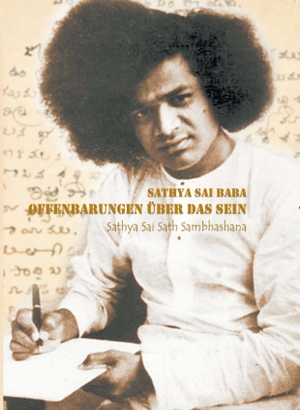 Sathya Sai Baba. Offenbarungen über das Sein - Sathya Sai Sath Sambhashana. Sathya Sai Vereinigung, 2020.