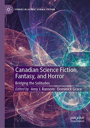 Grace, Dominick / Amy J. Ransom (Hrsg.). Canadian Science Fiction, Fantasy, and Horror - Bridging the Solitudes. Springer International Publishing, 2019.