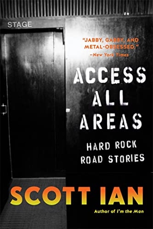 Ian, Scott. Access All Areas - Stories from a Hard Rock Life. Hachette Books, 2018.