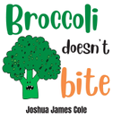 Broccoli Doesn't Bite