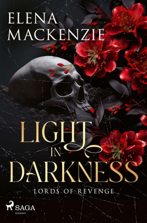 Mackenzie, Elena. Light in Darkness - Opposites attract: Fesselnde Dark Romance mit jeder Menge Spice.. Saga Egmont Bücher, 2026.