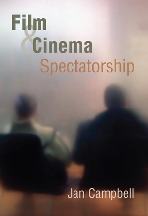 Campbell, Jan. Film and Cinema Spectatorship - Melodrama and Mimesis. Polity Press, 2005.