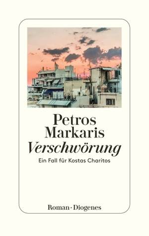 Markaris, Petros. Verschwörung - Ein Fall für Kostas Charitos. Diogenes Verlag AG, 2022.