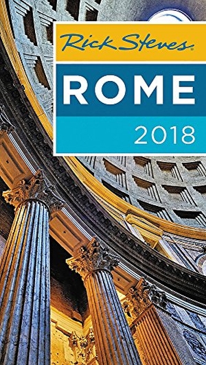 Openshaw, Gene / Rick Steves. Rick Steves Rome 2018. Avalon Travel Publishing, 2017.