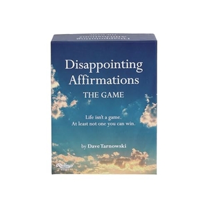 Tarnowski, Dave / Ridley'S Games. Disappointing Affirmations - The Game : Life isn't a game. At least not one you can win.. , 2025.
