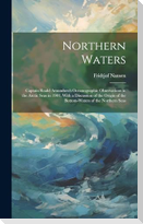 Northern Waters: Captain Roald Amundsen's Oceanographic Observations in the Arctic Seas in 1901, With a Discussion of the Origin of the