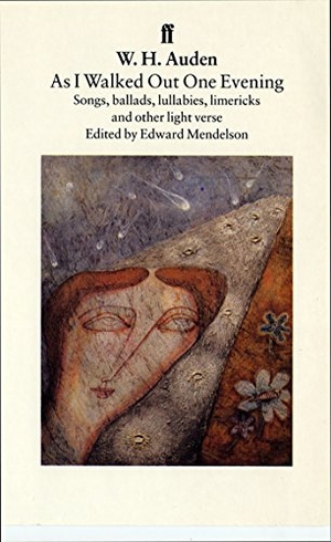 Auden, W. H.. As I Walked Out One Evening. Faber & Faber, 1996.