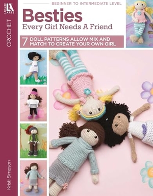 Simpson, Kristi. Besties--Every Girl Needs a Friend - 7 Doll Patterns Allow Mix and Match to Create Your Own Girl. C&T Publishing, 2020.