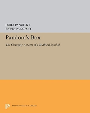 Panofsky, Dora / Erwin Panofsky. Pandora's Box - The Changing Aspects of a Mythical Symbol. PRINCETON UNIV PR, 2019.