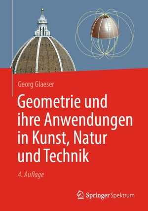 Glaeser, Georg. Geometrie und ihre Anwendungen in Kunst, Natur und Technik. Springer-Verlag GmbH, 2022.