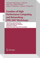 Frontiers of High Performance Computing and Networking - ISPA 2007 Workshops