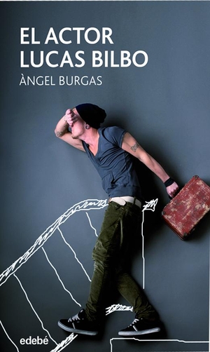 Burgas, Àngel. El actor Lucas Bilbo. Editorial Edebé, 2017.
