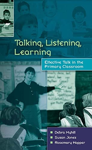 Myhill, Debra / Susan Jones. Talking, Listening, Learning. McGraw-Hill Publishing Company, 2005.