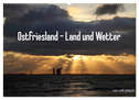 Ostfriesland - Land und Wetter (Wandkalender 2025 DIN A2 quer), CALVENDO Monatskalender