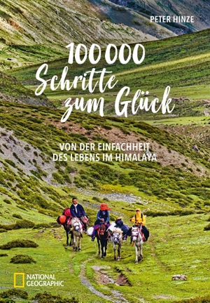 Hinze, Peter. 100.000 Schritte zum Glück - Von der Einfachheit des Lebens im Himalaya. NG Buchverlag GmbH, 2021.