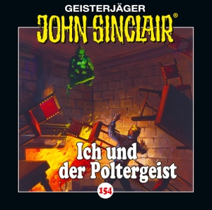 Dark, Jason. John Sinclair - Folge 154 - Ich und der Poltergeist . Hörspiel.. Lübbe Audio, 2022.