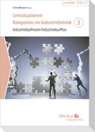 Lernsituationen Kompetenz im Industriebetrieb - Band 3