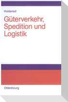 Güterverkehr, Spedition und Logistik
